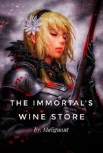 The Immortal's Wine Store