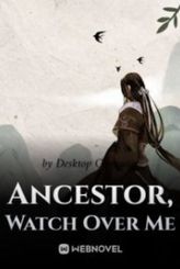 Ancestor, Watch Over Me