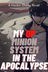 My OP Minion System in the Apocalypse