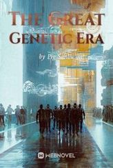 The Great Genetic Era