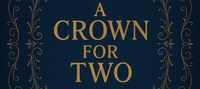 A Crown For Two