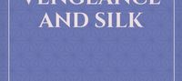 A Vow of Vengeance and Silk