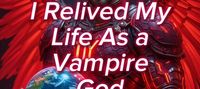 Draven Youngblood: I Relived My Life As a Vampire God