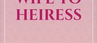 From Ex-wife To Heiress
