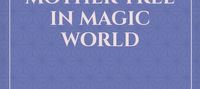 Journey Of The Elf Mother Tree In Magic World
