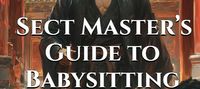 Sect Master’s Guide to Babysitting